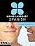 Living Language Spanish, Essential Edition: Beginner course, including coursebook, 3 audio CDs, and free online learning