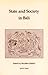 State and Society in Bali by Hildred Geertz