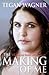The Making of Me by Tegan Wagner The Making of Me by Tegan Wagner