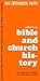 The Orthodox Faith, vol. III: Bible and Church History