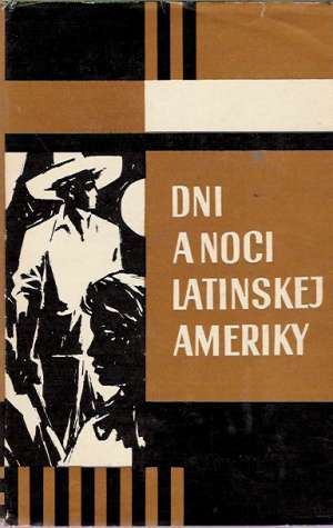 Dni a noci Latinskej Ameriky
