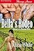 Bella's Rodeo (Journey Of A...