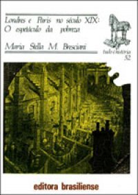 Londres e Paris no Século XIX: O espetáculo da pobreza (Tudo é História, #52)