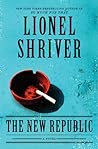 The New Republic by Lionel Shriver