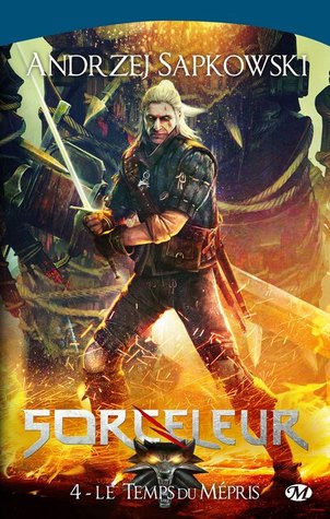 Le Temps du mépris (Sorceleur, #4)