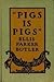 Pigs Is Pigs