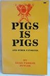 Pigs Is Pigs and ...