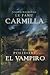 Carmilla / El vampiro by J. Sheridan Le Fanu Carmilla / El vampiro by J. Sheridan Le Fanu
