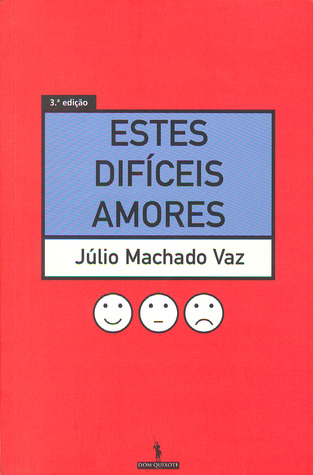 Estes Difíceis Amores (Biblioteca Dom Quixote, #31)