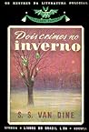 Dois Crimes no Inverno by S.S. Van Dine