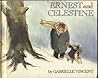 Ernest and Celestine by Gabrielle Vincent