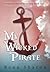 My Wicked Pirate - Terpesona Cinta Sang Bajak Laut by Rona Sharon My Wicked Pirate - Terpesona Cinta Sang Bajak Laut by Rona Sharon