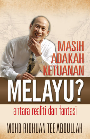 Masih Adakah Ketuanan Melayu? Antara Realiti dan Fantasi