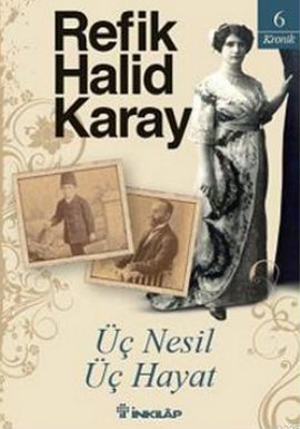 Üç Nesil Üç Hayat (Kronik #6)