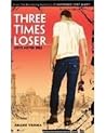 Three Times Loser...