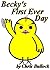 Becky's First Ever Day