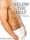 Below The Belt by Skye Warren Below The Belt by Skye Warren