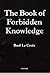 The Book of Forbidden Knowledge by Basil Le Croix