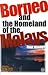 Borneo and the Homeland of ...