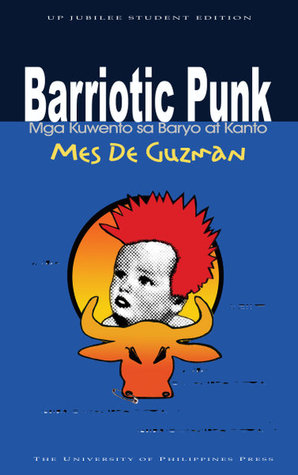 Barriotic Punk: Mga Kuwento sa Baryo at Kanto (Paperback)