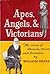 Apes, Angels, & Victorians: The story of Darwin, Huxley, and evolution