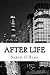 After Life by S. Lee Spelbring After Life by S. Lee Spelbring