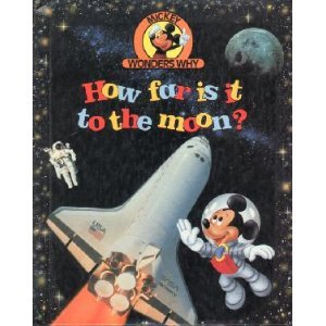 How Far Is It to the Moon? (Mickey Wonders Why)