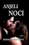 Anjeli noci by Miroslava Varáčková