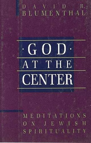God at the Center: Meditations on Jewish Spirituality