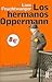 Los hermanos Oppermann by Lion Feuchtwanger