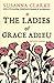 The Ladies of Grace Adieu a...