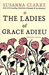 The Ladies of Grace Adieu and Other Stories by Susanna Clarke