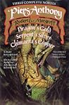 Three Complete Novels: Dragon's Gold / Serpent's Silver / Chimaera's Copper Three Complete Novels: Dragon's Gold / Serpent's Silver / Chimaera's Copper