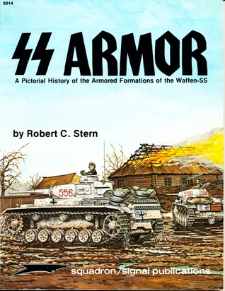 SS Armor: A Pictorial History of the Armored Formations of the Waffen-SS (Squadron/Signal Specials, #6014)