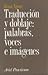 Traducción y doblaje: Palabras, voces e imágenes