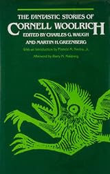 The Fantastic Stories of Cornell Woolrich by Cornell Woolrich