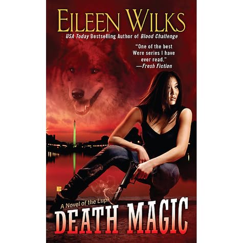 Death Magic World Of The Lupi 8 By Eileen Wilks