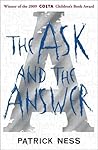The Ask and the Answer by Patrick Ness