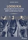 Loogika. Argumentatsioon. Mõtlemiskultuur by Indrek Meos