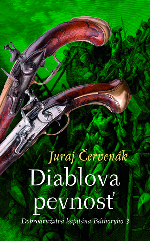 Diablova pevnosť (Dobrodružstvá kapitána Báthoryho, #3)