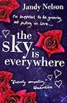 The Sky Is Everywhere by Jandy Nelson