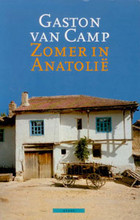Zomer in Anatolië. Zwerven door de binnenlanden van Turkije