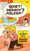 Quiet! Mommy's Asleep! (Family Circus, #23)
