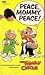 Peace, Mommy, Peace! by Bil Keane