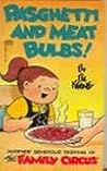 Pasghetti and Meat Bulbs! by Bil Keane