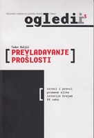 Prevladavanje prošlosti: uzroci I pravci promene slike istorije krajem XX veka