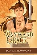 Wayward Grace