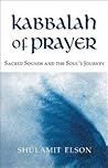 Kabbalah of Prayer: Sacred Sounds and the Soul’s Journey