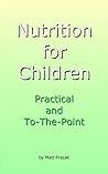 Nutrition for Children by Matt Prazak
