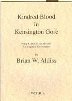 Kindred blood in Kensington Gore : Philip K. Dick in the afterlife, an imaginary conversation